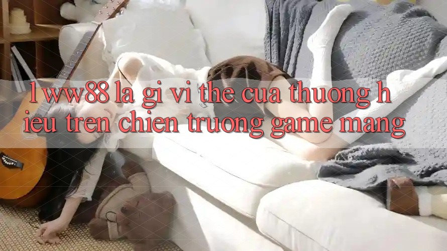 1. WW88 Là Gì? Vị Thế Của Thương Hiệu Trên Chiến trường Game mạng