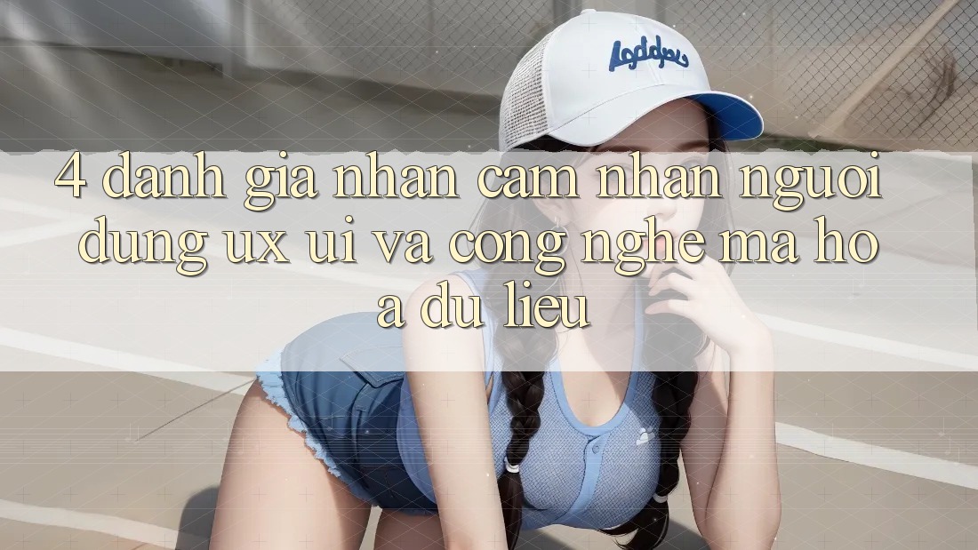 4. Đánh Giá Nhận cảm nhận Người Dùng (UX/UI) Và Công Nghệ Mã hóa dữ liệu