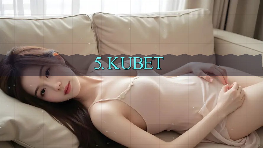 5. KUBET