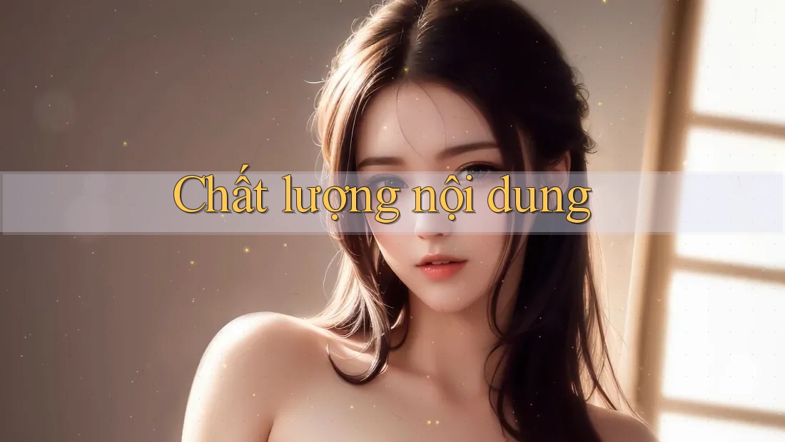 Chất lượng nội dung