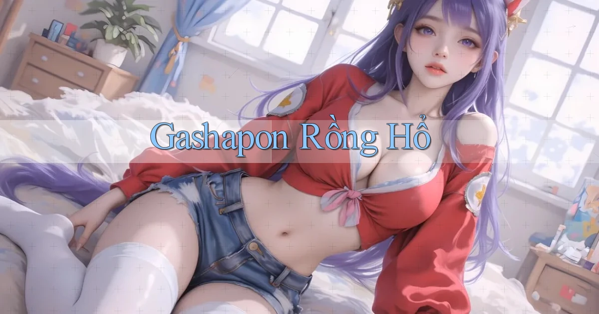 Gashapon Rồng hổ