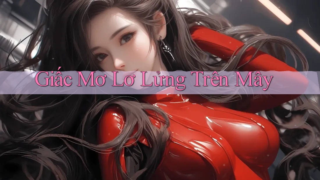 Giấc Mơ Lơ Lửng Trên Mây