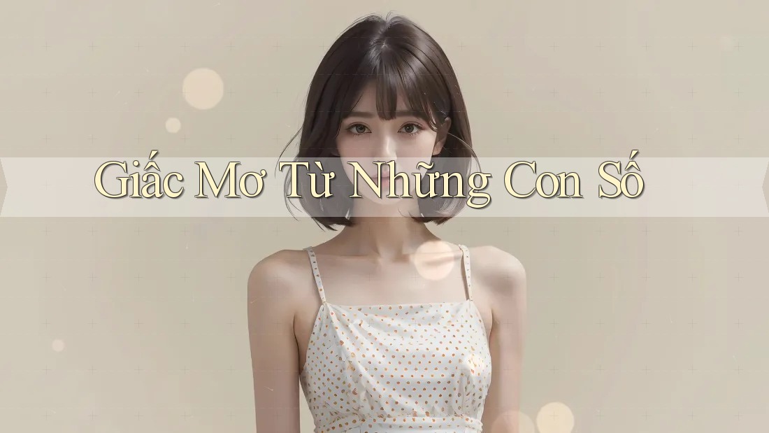 Giấc Mơ Từ Những Con Số