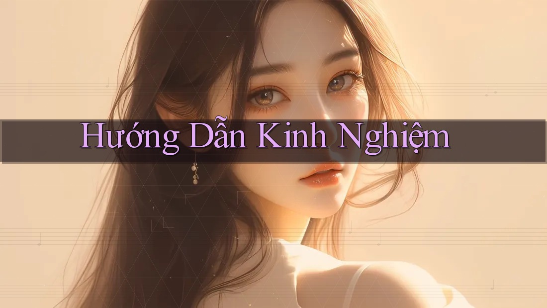 Hướng Dẫn Kinh Nghiệm