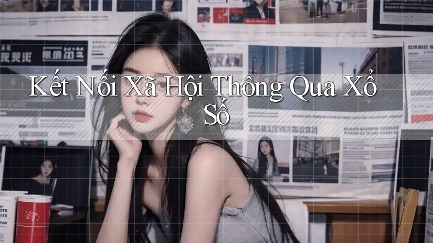Kết Nối Xã Hội Thông Qua Xổ Số