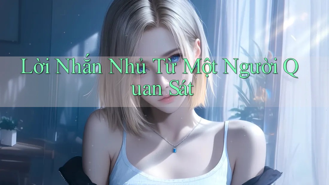 Lời Nhắn Nhủ Từ Một Người Quan Sát