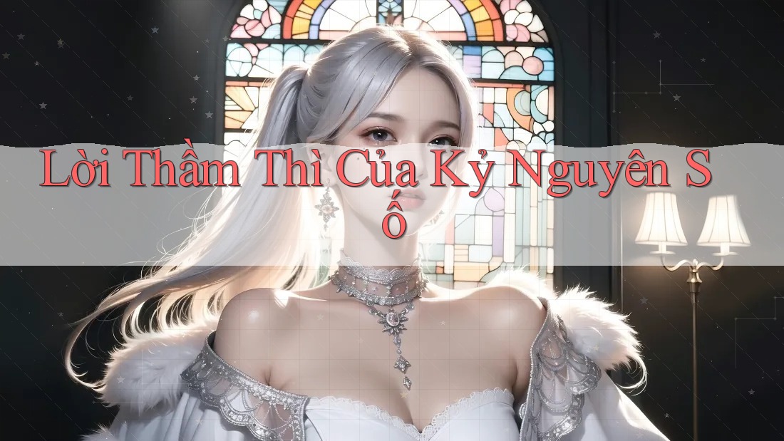 Lời Thầm Thì Của Kỷ Nguyên Số