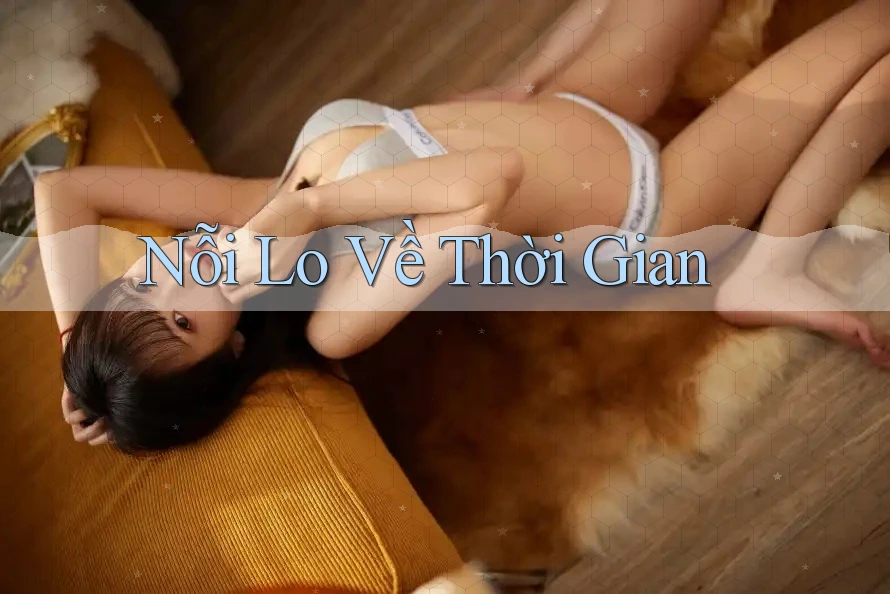 Nỗi Lo Về Thời Gian