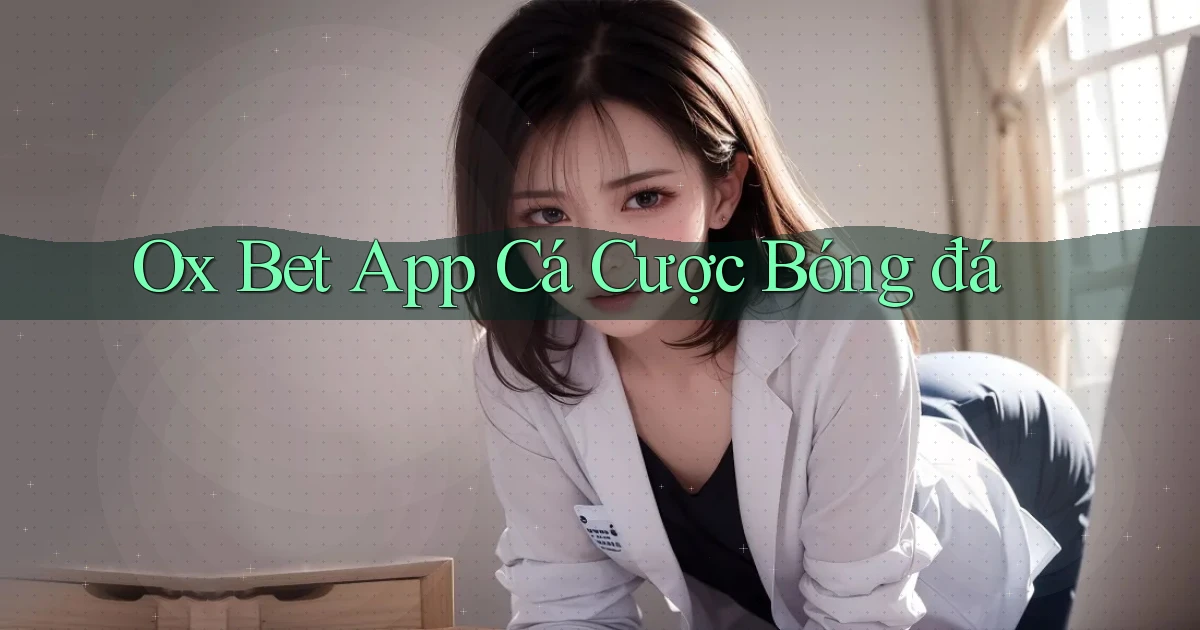 ox bet app cá cược bóng đá