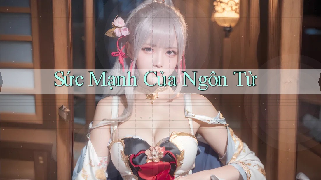 Sức Mạnh Của Ngôn Từ