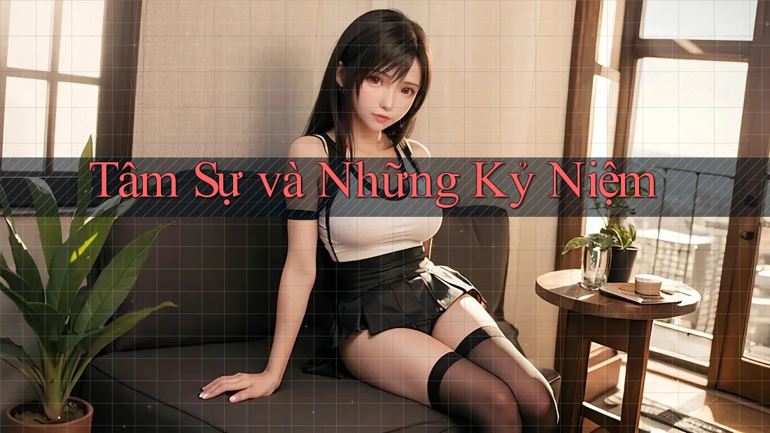 Tâm Sự và Những Kỷ Niệm