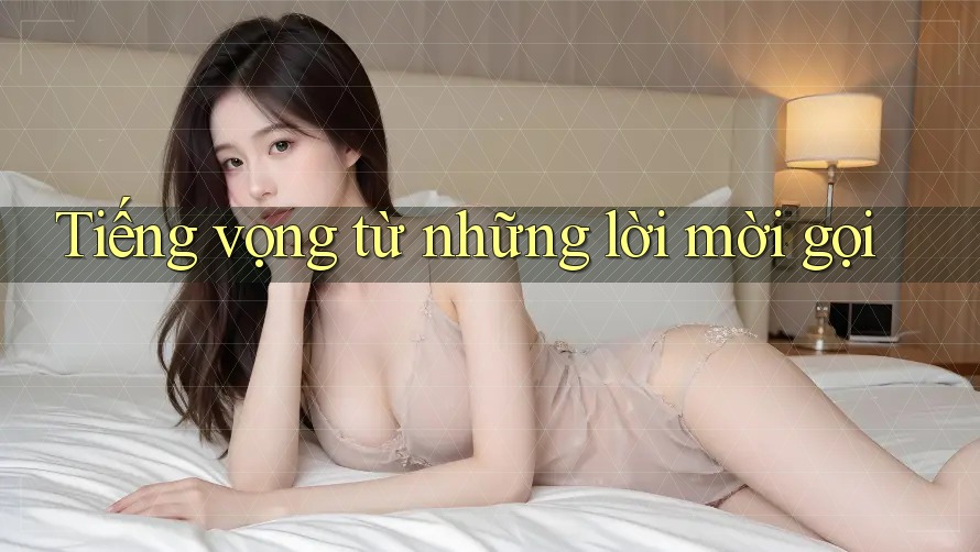 Tiếng vọng từ những lời mời gọi