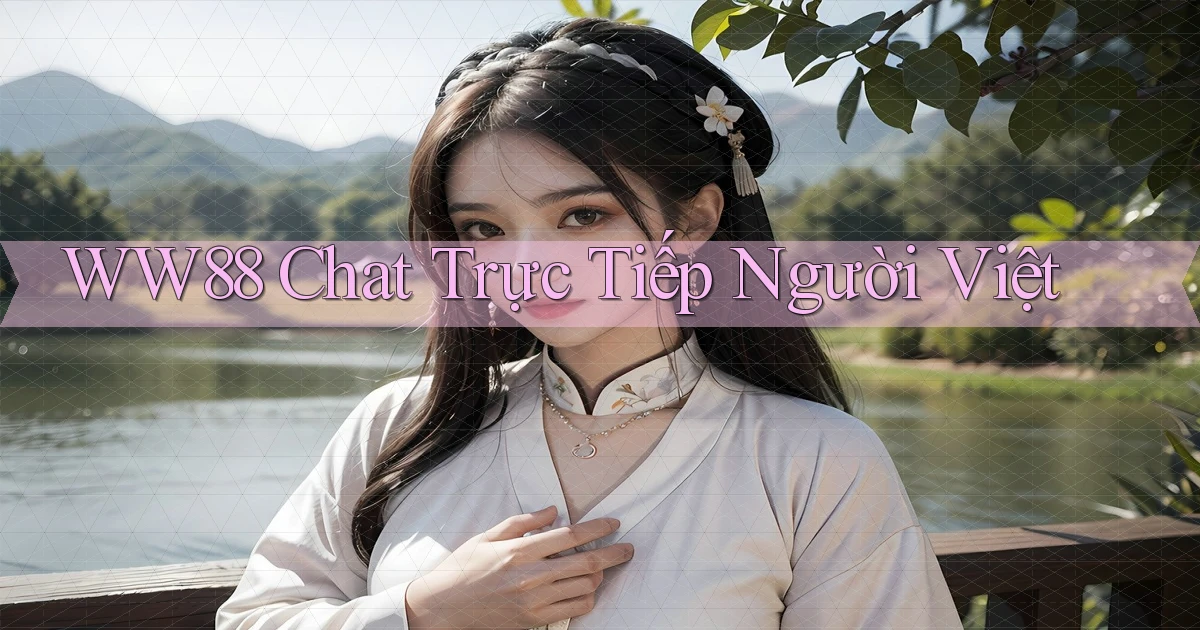 ww88 chat trực tiếp người việt