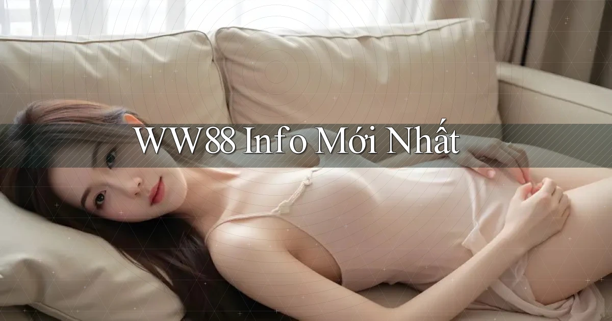 ww88 info mới nhất