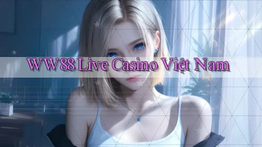 ww88 live casino việt nam